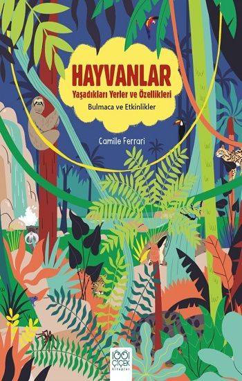 Hayvanlar - Yaşadıkları Yerler ve Özellikleri - Bulmaca ve Etkinlikler - 1001 Çiçek Kitaplar Kitap