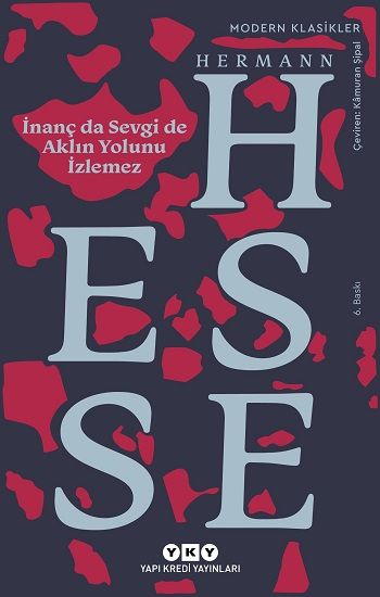 İnanç da Sevgi de Aklın Yolunu İzlemez - Yapı Kredi Yayınları Kitap