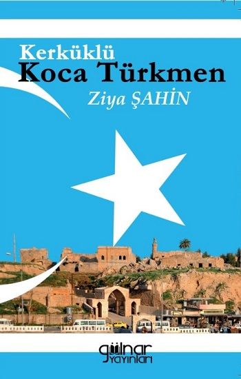Kerküklü Koca Türkmen - Gülnar Yayınları Kitap