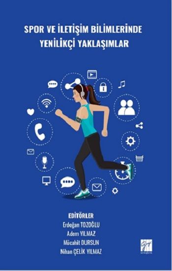 Spor Ve İletişim Bilimlerinde Yenilikçi Yaklaşımlar - Gazi Kitabevi Kitap