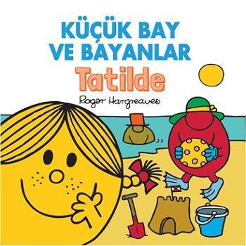 Küçük Bay ve Bayanlar Tatilde - Doğan Çocuk Kitap