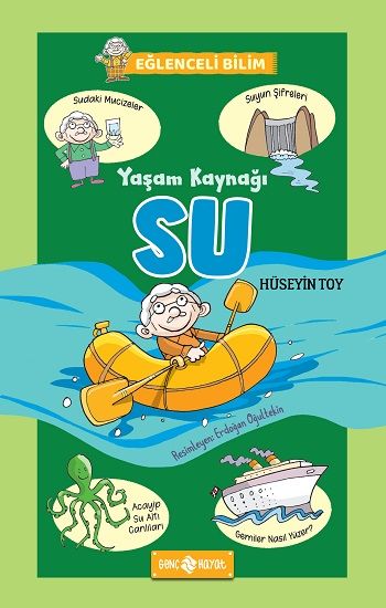 Yaşam Kaynağı Su - Eğlenceli Bilim 1 - Genç Hayat Kitap