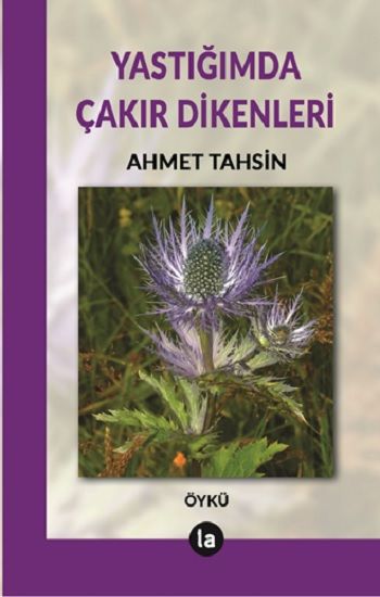 Yastığımda Çakır Dikenleri - La Kitap Yayınları Kitap