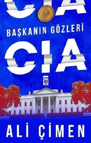 Başkanın Gözleri: CIA - Timaş Yayınları Kitap