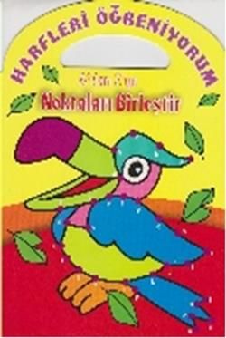 Harfleri Öğreniyorum A'dan Z'ye Noktaları Birleştir - Parıltı Yayınları Kitap