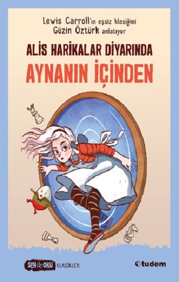 Alis Harikalar Diyarında Aynanın İçinden - Tudem Yayınları Kitap