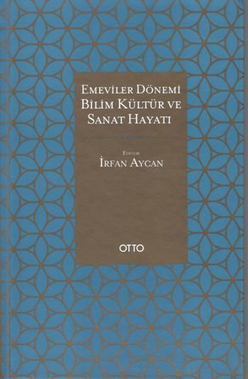 Emeviler Dönemi Bilim, Kültür ve Sanat Hayatı - Otto Yayınları Kitap