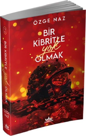 Bir Kibritle Yok Olmak -2 - Guardian Kitap