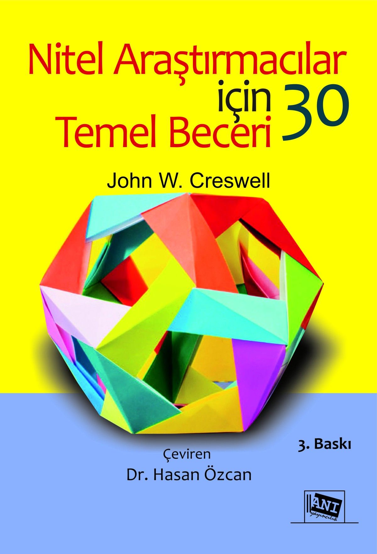 Nitel Araştırmacılar İçin 30 Temel Beceri - Anı Yayıncılık Kitap