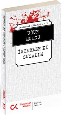 İsterler ki Susalım - Uğur Mumcu, Türkiye Siyaseti Ve Politikası Türkçe kitap kapağı