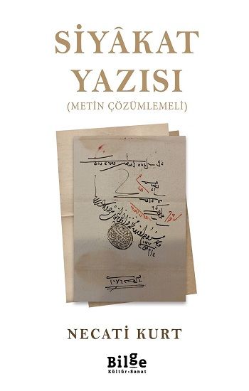 Siyakat Yazısı (Metin Çözümlemeli) - Bilge Kültür Sanat Kitap