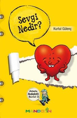 Felsefe Dedektifi Serisi - 3 Sevgi Nedir? - Kurtul Gülenç, Hikayeler Türkçe kitap kapağı
