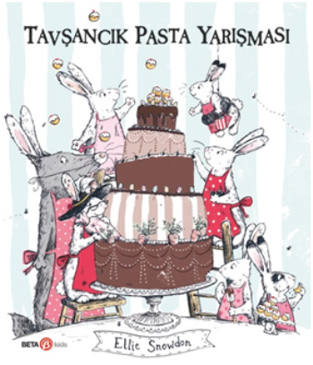 Tavşancık Pasta Yarışması - Beta Kids Kitap