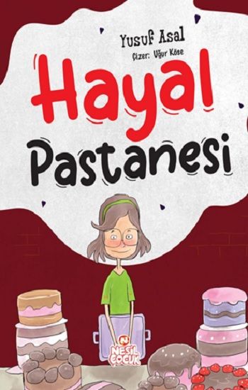 Hayal Pastanesi - Nesil Çocuk Yayınları Kitap
