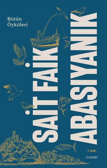 Sait Faik Abasıyanık Bütün Öyküleri - Everest Yayınları Kitap