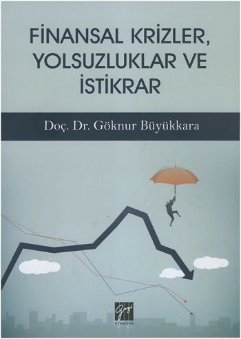 Finansal Krizler Yolsuzluklar ve İstikrar - Gazi Kitabevi Kitap