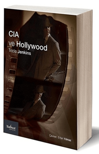 CIA ve Hollywood: Teşkilat Sinema ve Televizyonu Nasıl Biçimlendiriyor? - Matbuat Yayınları Kitap