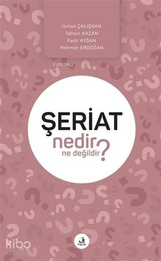 Şeriat Nedir Ne Değildir? - Fecr Yayınları Kitap