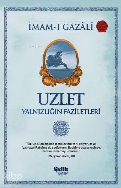 Uzlet; Yalnızlığın Faziletleri - Çelik Yayınevi Kitap