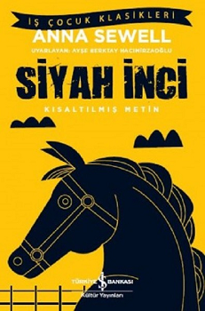 Siyah İnci - Kısaltılmış Metin - İş Bankası Kültür Yayınları Kitap