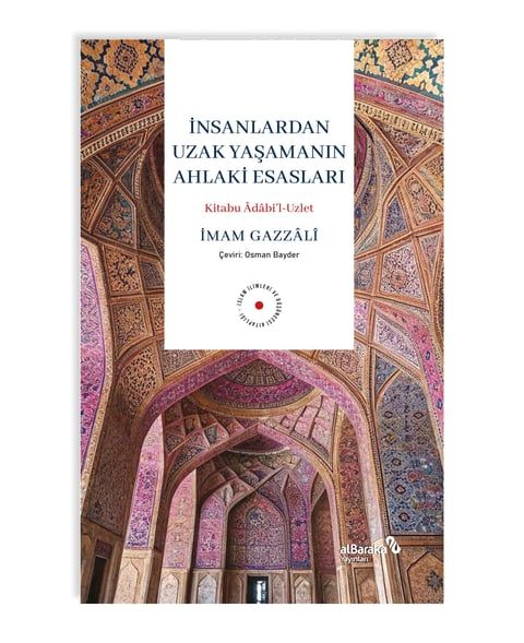 İnsanlardan Uzak Yaşamanın Ahlaki Esasları - Albaraka Yayınları Kitap
