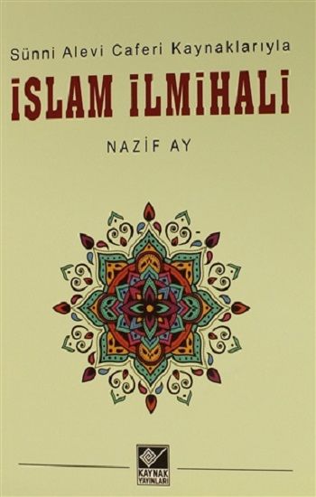 Sünni Alevi Caferi Kaynaklarıyla İslam İlmihali - Kaynak Yayınları Kitap