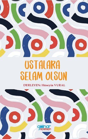 Ustalara Selam Olsun - Gülnar Yayınları Kitap