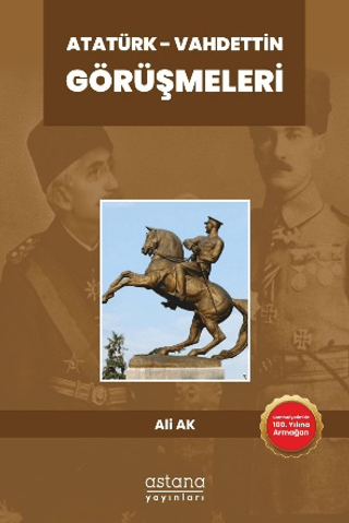 Atatürk - Vahdettin Görüşmeleri - Astana Yayınları Kitap