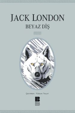 Beyaz Diş - Bilge Kültür Sanat Kitap