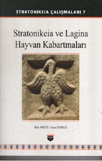 Stratonikeia Çalışmaları 7 - Stratonikeia ve Lagina Hayvan Kabartmaları (Ciltli) - Bilgin Kültür Sanat Kitap