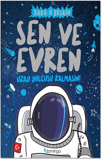 Sen ve Evren Uzay Yolcusu Kalmasın! - Domingo Yayınevi Kitap