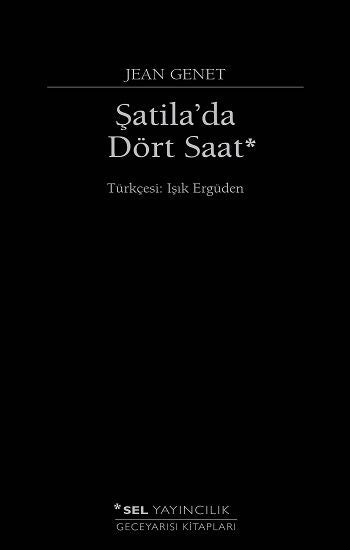 Şatila'da Dört Saat - Sel Yayıncılık Kitap