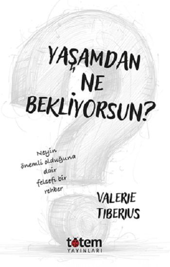 Yaşamdan Ne Bekliyorsunuz? - Totem Yayınları Kitap