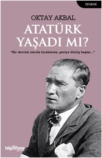 Atatürk Yaşadı mı? - Telgrafhane Yayınları Kitap