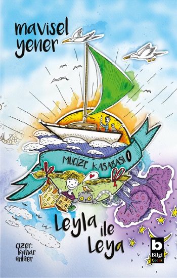 Leyla İle Leya - Mucize Kasabası - Bilgi Yayınevi Kitap