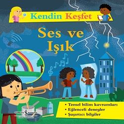 Kendin Keşfet – Ses Ve Işık - İş Bankası Kültür Yayınları Kitap