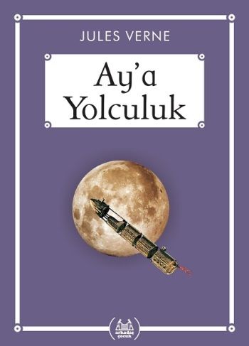 Ay’a Yolculuk (Gökkuşağı Cep Kitap) - Arkadaş Yayınları Kitap