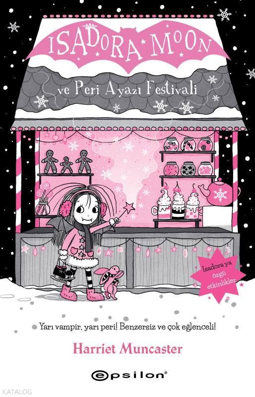 Isadora Moon ve Peri Ayazı Festivali;Isadora Moon 18 - Epsilon Yayınları Kitap