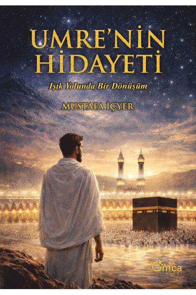 Umrenin Hidayeti - Işık Yolunda Bir Dönüşüm - Omca Yayınları Kitap