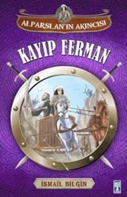 Alparslan Akıncısı : Kayıp Ferman - Genç Timaş Kitap