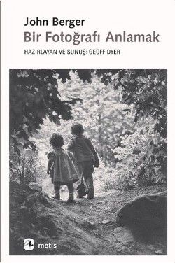 Bir Fotoğrafı Anlamak - Metis Yayınları Kitap