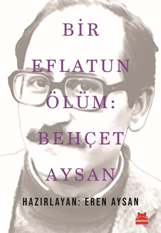 Bir Eflatun Ölüm: Behçet Aysan - Kırmızı Kedi Yayınevi Kitap
