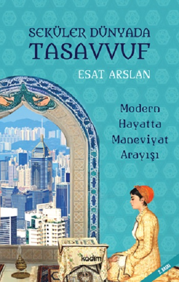 Seküler Dünyada Tasavvuf - Kadim Yayınları Kitap