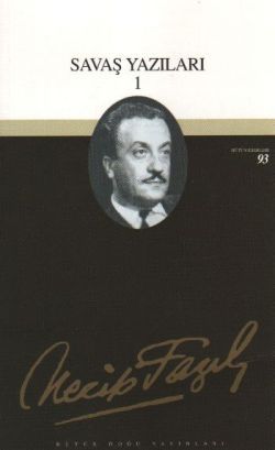 Savaş Yazıları 1 : 75 - Necip Fazıl Bütün Eserleri - Büyük Doğu Yayınları Kitap