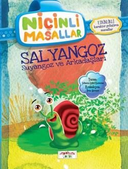 Niçinli Masallar - Salyangoz Suyangoz ve Arkadaşları - Yediveren Çocuk Kitap