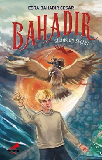 Bahadır Sirius'un Seçimi - Erdem Çocuk Kitap