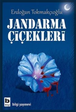 Jandarma Çiçekleri - Bilgi Yayınevi Kitap