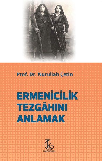 Ermenicilik Tezgahını Anlamak - Kamutay Yayınları Kitap