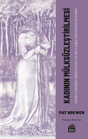 Kadının Mülksüzleştirilmesi - Sümer Yayın Kitap