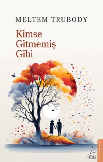 Kimse Gitmemiş Gibi - Destek Yayınları Kitap